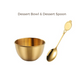 Gold Stainless Steel Dessert Bowl with Matching Spoon